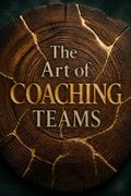 The Art of Coaching Teams