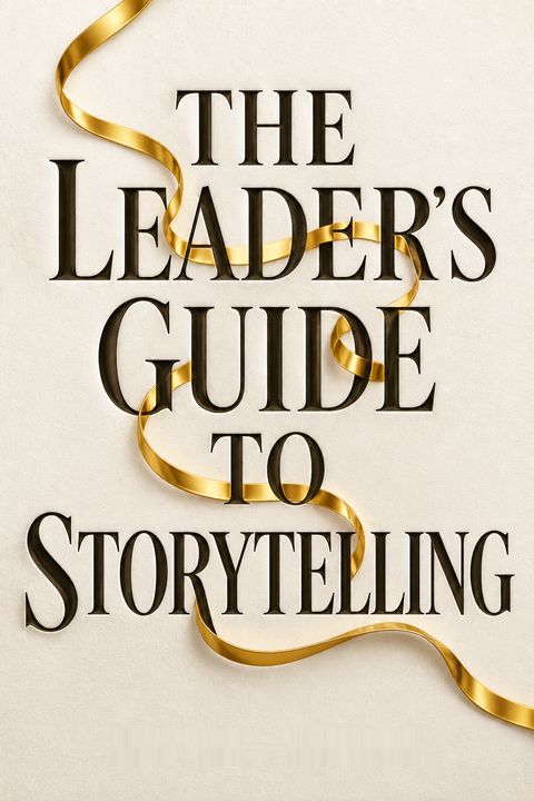The Leader's Guide to Storytelling by Stephen Denning
