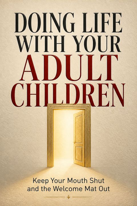 Doing Life with Your Adult Children by Jim Burns