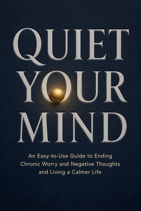 Quiet Your Mind by John Selby