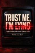 Trust Me, I'm Lying