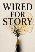 Wired for Story
