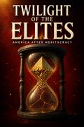 Twilight of the Elites