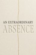An Extraordinary Absence