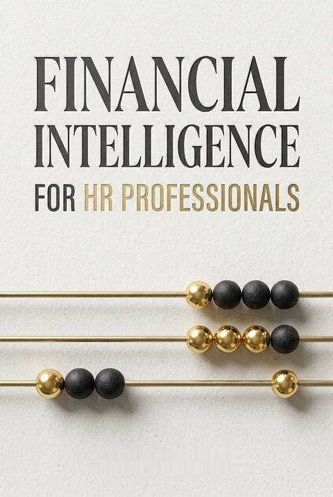 Financial Intelligence for HR Professionals by Karen Berman