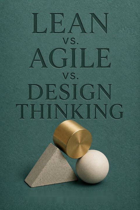 Lean Vs. Agile Vs. Design Thinking by Jeff Gothelf