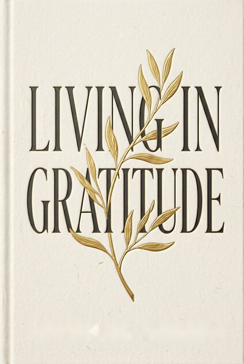 Living in Gratitude by Angeles Arrien