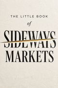 The Little Book of Sideways Markets