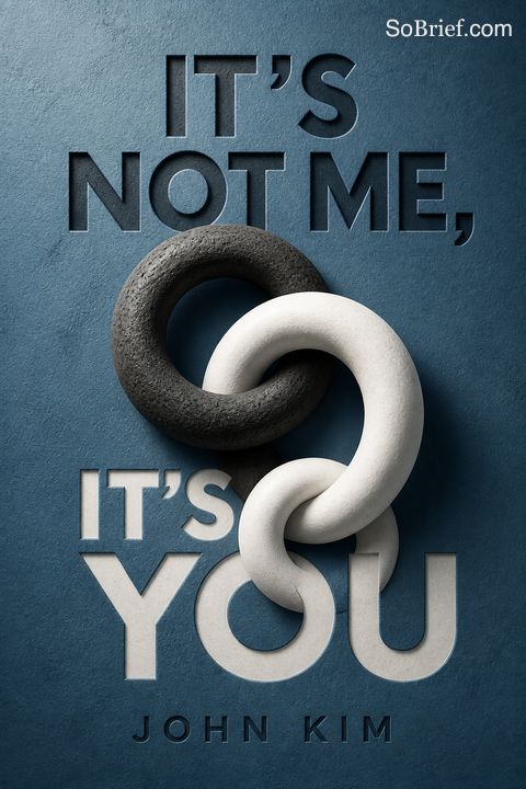 It's Not Me, It's You