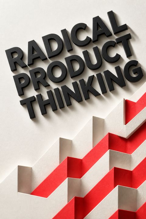 Radical Product Thinking by R. Dutt