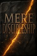 Mere Discipleship