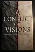 A Conflict of Visions