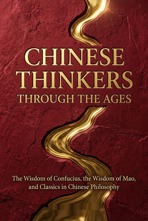 Chinese Thinkers Through the Ages by Philosophical Library