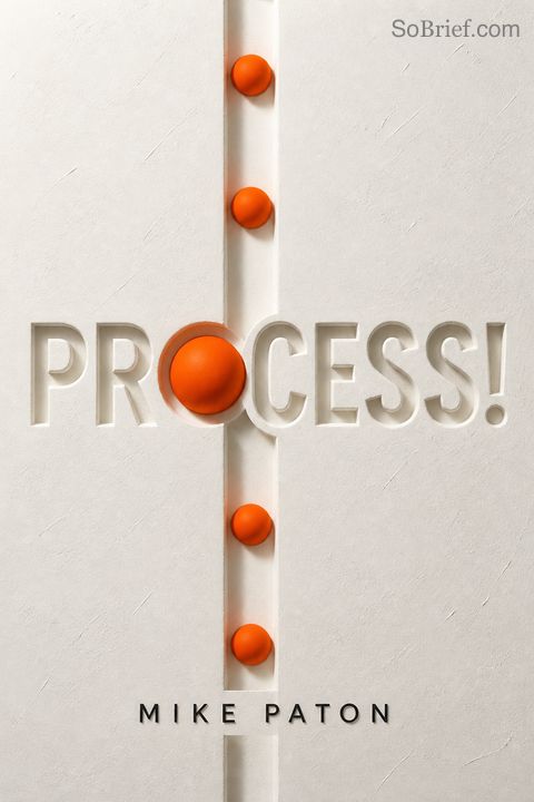 Process!