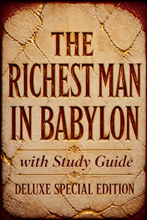 The Richest Man In Babylon with Study Guide by George S. Clason