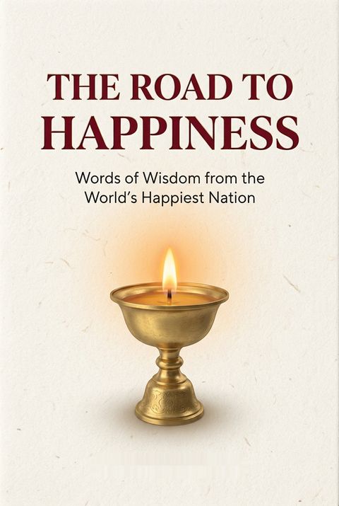 The Road to Happiness by Gyonpo Tshering