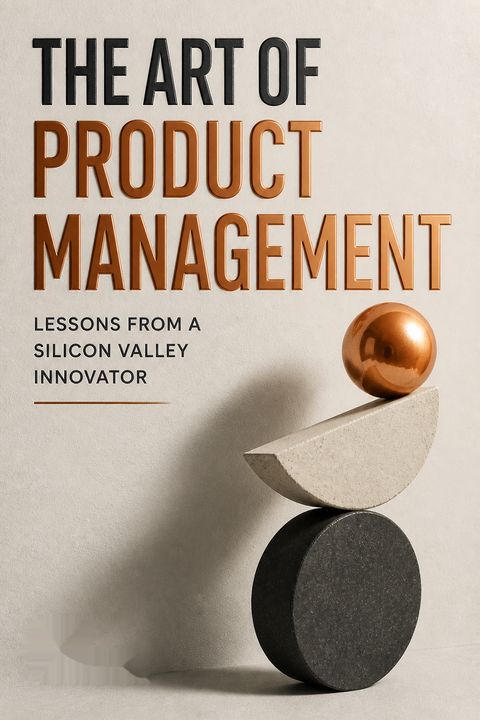 The Art of Product Management by Rich Mironov