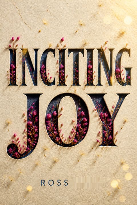 Inciting Joy by Ross Gay