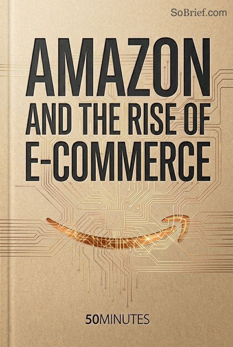 Amazon and the Rise of E-commerce