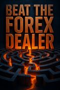 Beat the Forex Dealer