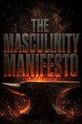 The Masculinity Manifesto