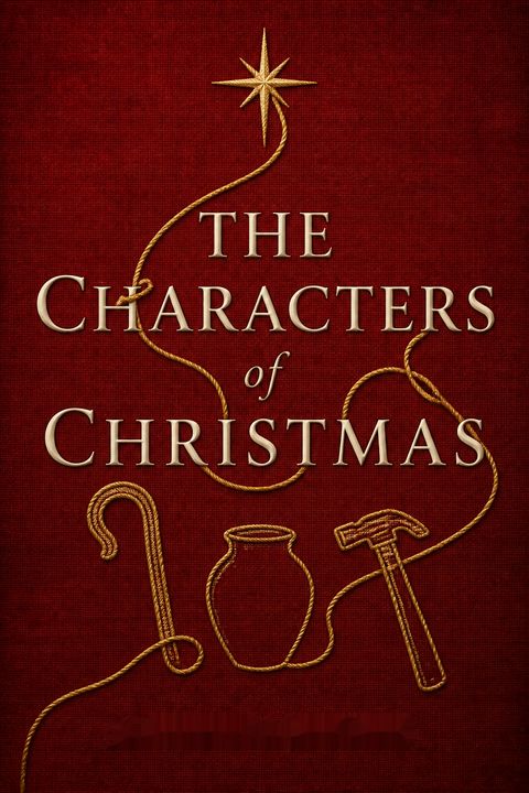 The Characters of Christmas by Daniel Darling