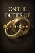 On the Duties of Brotherhood