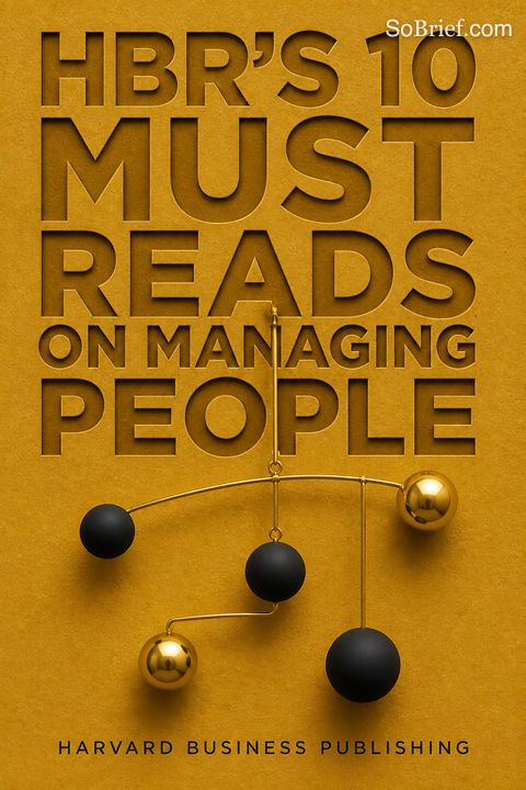 HBR's 10 Must Reads on Managing People