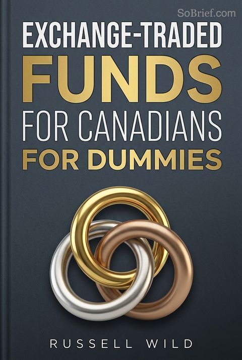 Exchange-Traded Funds For Canadians For Dummies
