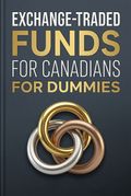 Exchange-Traded Funds For Canadians For Dummies