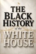 The Black History of the White House