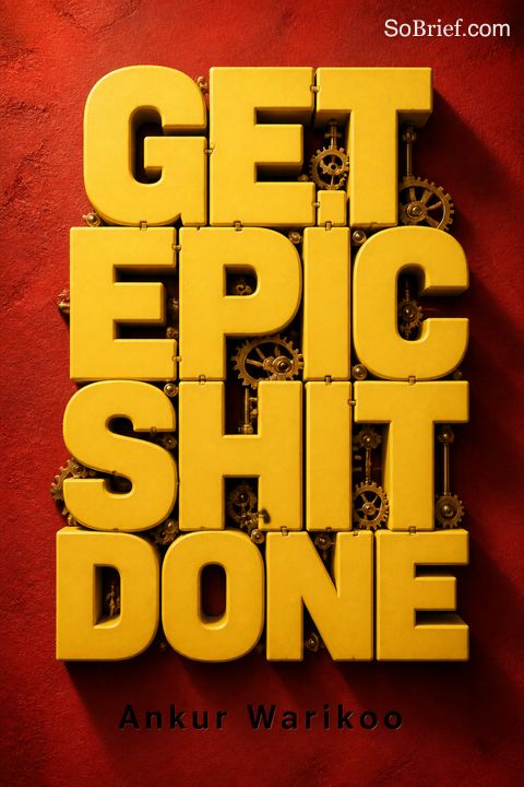 GET EPIC SHIT DONE