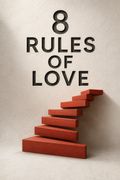 8 Rules of Love