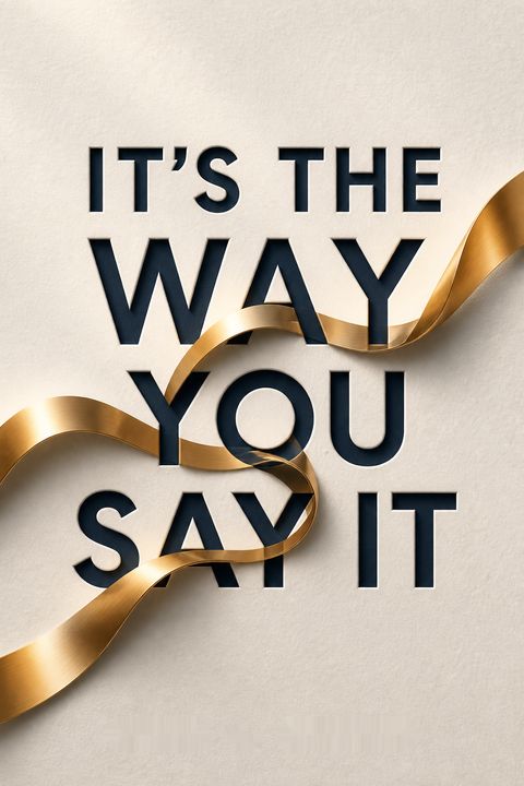 It's the Way You Say It by Carol A. Fleming