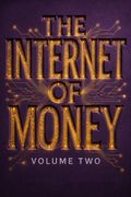 The Internet of Money, Volume Two