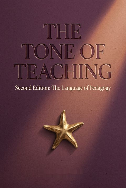 The Tone of Teaching, Second Edition by Max Van Manen