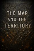 The Map and the Territory