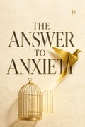 The Answer to Anxiety