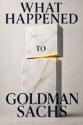 What Happened to Goldman Sachs