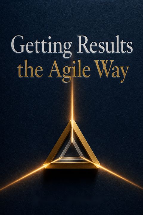 Getting Results the Agile Way by J.D. Meier