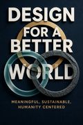 Design for a Better World