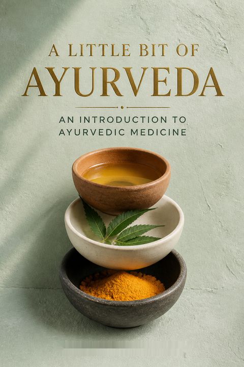 A Little Bit of Ayurveda by Deacon Carpenter