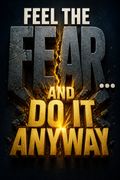 Feel the Fear... and Do It Anyway
