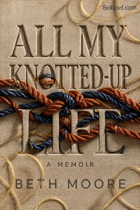 All My Knotted-Up Life