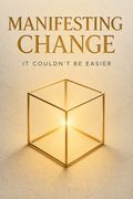 Manifesting Change