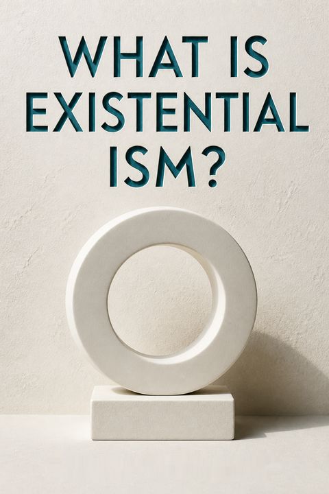 What Is Existentialism?