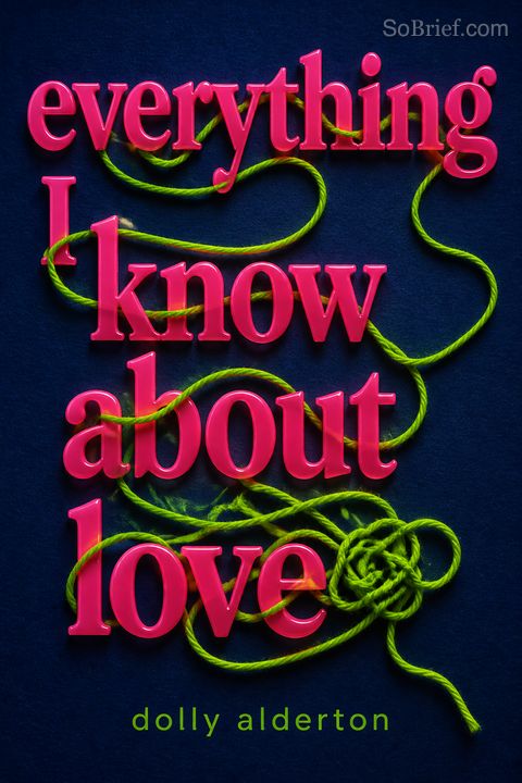 Everything I Know About Love