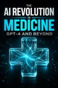 The AI Revolution in Medicine
