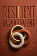 Resilient Management