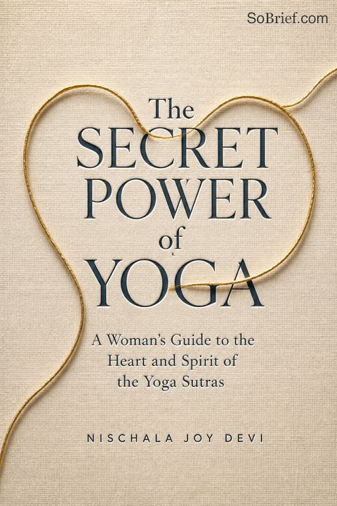 The Secret Power of Yoga